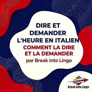 L&rsquo;heure en italien : comment la dire et la demander ?