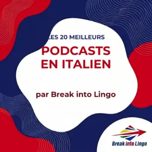 Les 20 meilleurs podcasts pour apprendre l&rsquo;italien