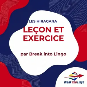 Les hiragana : comment lire et écrire + exercices