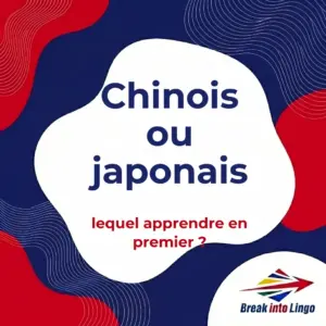 Chinois ou japonais : lequel apprendre en premier ?