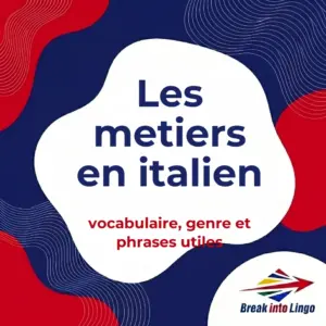 Les métiers en italien : vocabulaire, genre et phrases utiles