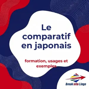 Le comparatif en japonais