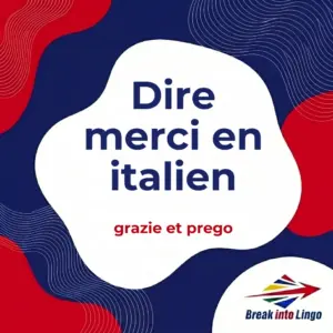 Merci en italien : grazie, prego et registres de politesse