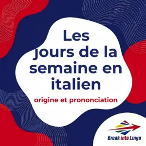 Les jours de la semaine en italien : origine, article et prononciation