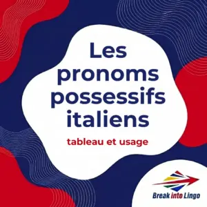 Les pronoms possessifs en italien : tableau, article et proprio