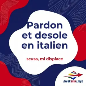 Pardon et désolé en italien : scusa, mi dispiace, permesso