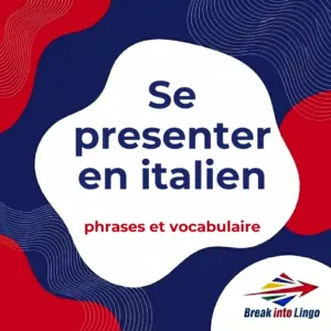 Se présenter en italien : phrases, vocabulaire et exercices